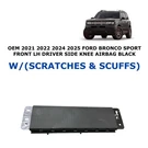 2021 22 23 24 2025 Ford Bronco Sport Driver Knee Airbag Black LJ6B-S042A01-AF. Fixed Price $299.99.