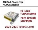 2021-2025 Toyota Lexus Srs Module Reset Service Clear Data. Fixed Price $109.99.