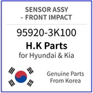 Genuine 95920-3K100 Sensor Assy-front Impact For Hyundai / Kia. Fixed Price $112.99.