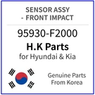 Genuine 95930-F2000 Sensor Assy-front Impact For Hyundai / Kia. Fixed Price $14.99.