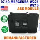 Rebuilt A2215455232 2007-2010 Mercedes W221 W216 Abs Esp Control Module. Fixed Price $540.00.