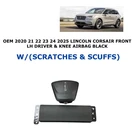 2020 2021 2022 2023 2024 2025 Lincoln Corsair Driver Wheel & Knee Airbag Black. Fixed Price $600.00.