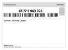 Genuine Bmw Sensor, Vehicle Center 65-77-6-963-023 New. Fixed Price $207.54.