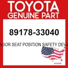 Toyota Genuine 89178-33040 Sensor Seat Position Safety Device 8917833040 Oem. Fixed Price $44.86.