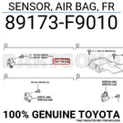89173F9010 Genuine Toyota Sensor, Safety Device, Fr 89173-F9010. Fixed Price $113.32.