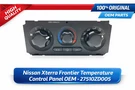 Nissan Xterra Frontier Temperature Control Panel Oem - 27510ZD005. Fixed Price $259.99.